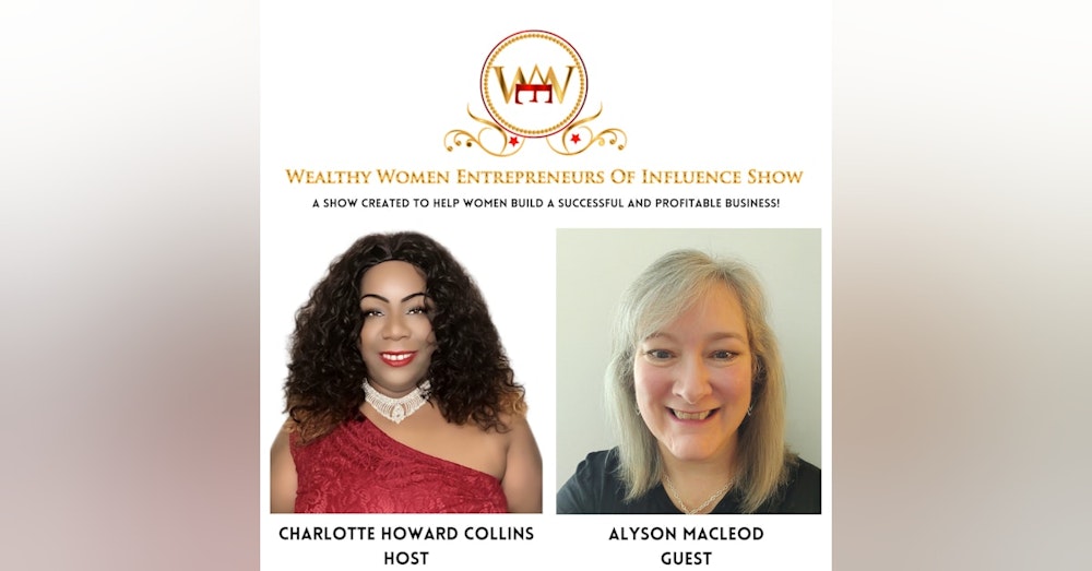 Women, Work, Wealth - How You Can Have It All with Alyson MacLeod
