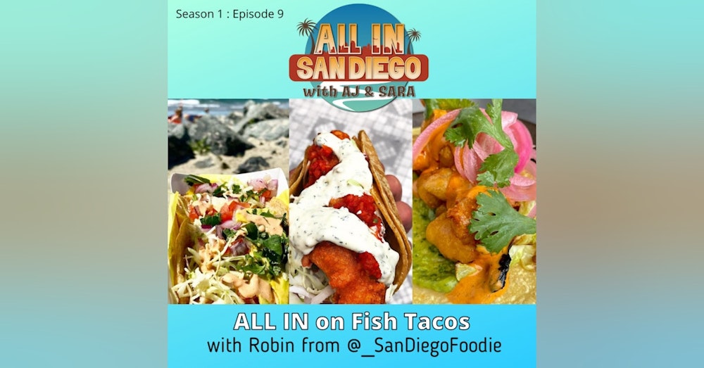 ALL IN on Fish Tacos with @_SanDiegoFoodie