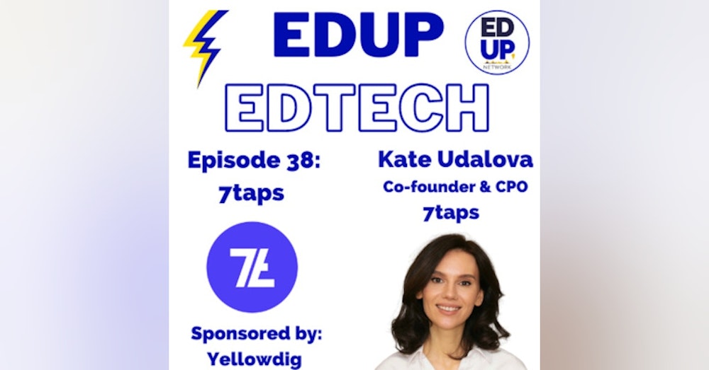 38: Diving into a New Year and Microlearning with Kate Udalova, Co-founder and CPO of 7taps