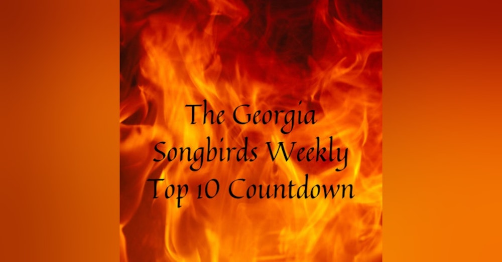 The Georgia Songbirds Weekly Top 10 Countdown Week 71