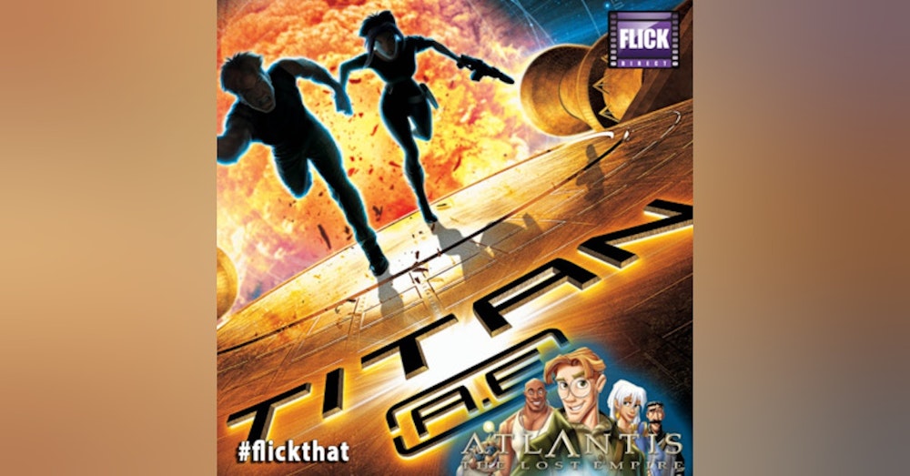 FlickThat Takes on Titan A.E. and Atlantis: The Lost City