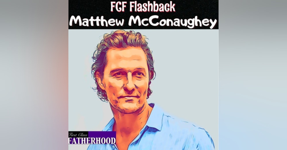 Matthew McConaughey • FCF Flashback