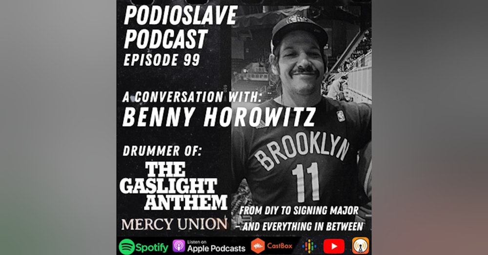 Episode 99: A Conversation with Benny Horowitz of The Gaslight Anthem/Mercy Union