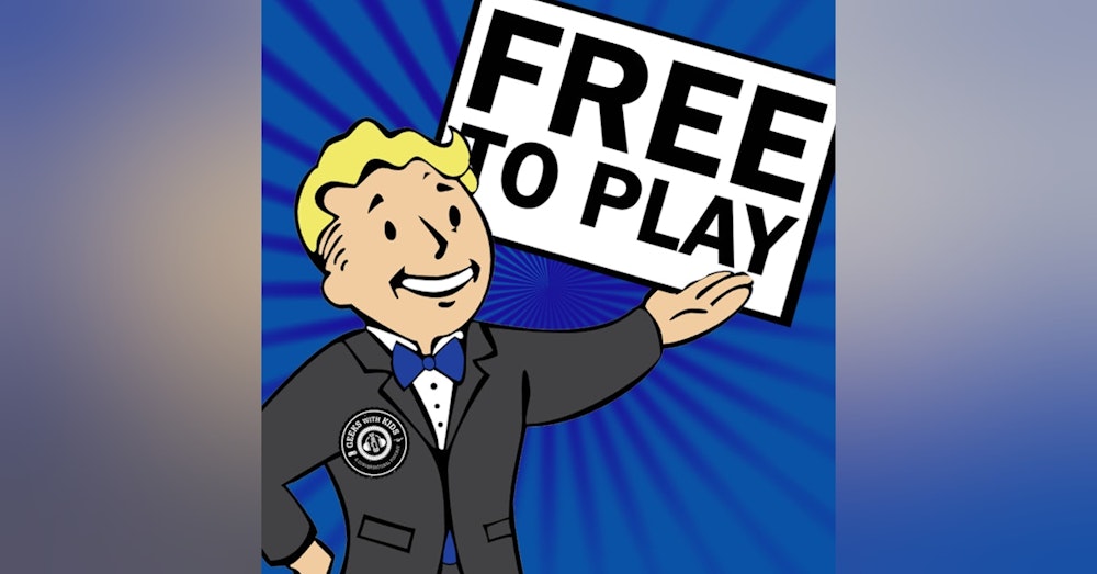 Episode 94: No Free-To-Play Lunch!