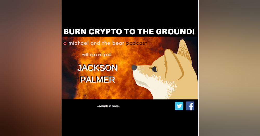 Jackson Palmer says burn it all to the ground!