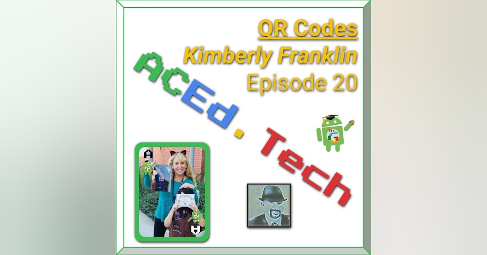 20 - QR Codes with Kimberly Franklin