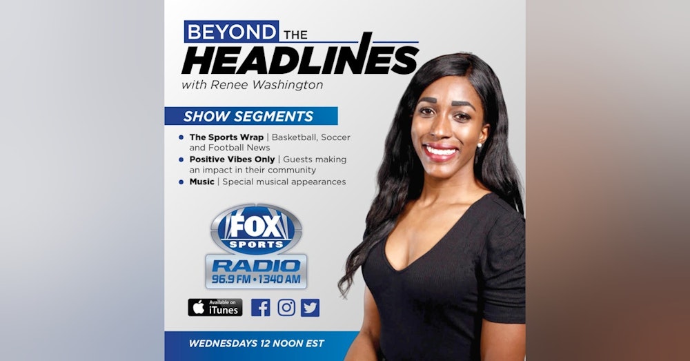 Episode 32 of Beyond The Headlines With Renee Washington