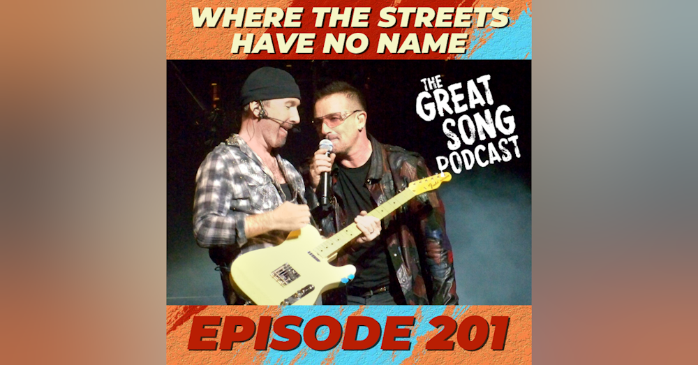 Where the Streets Have No Name (U2) - Episode 201