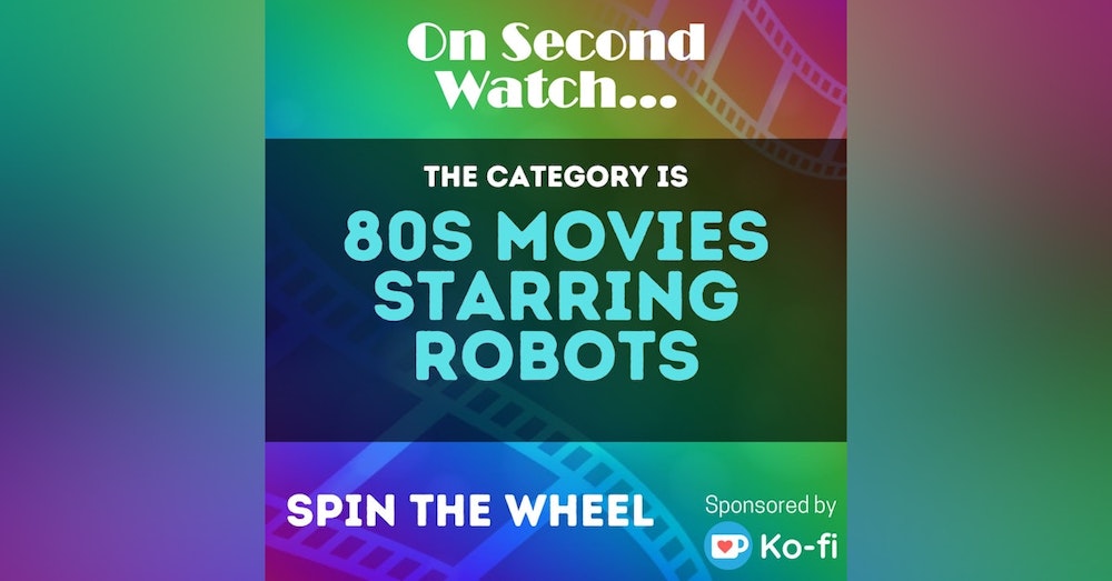 80's Movies Starring Robots - Spin the Wheel