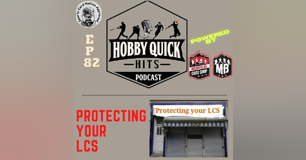 Hobby Quick Hits Ep.82 Protecting Your LCS