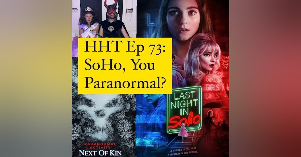 Ep 73: SoHo, You Paranormal?