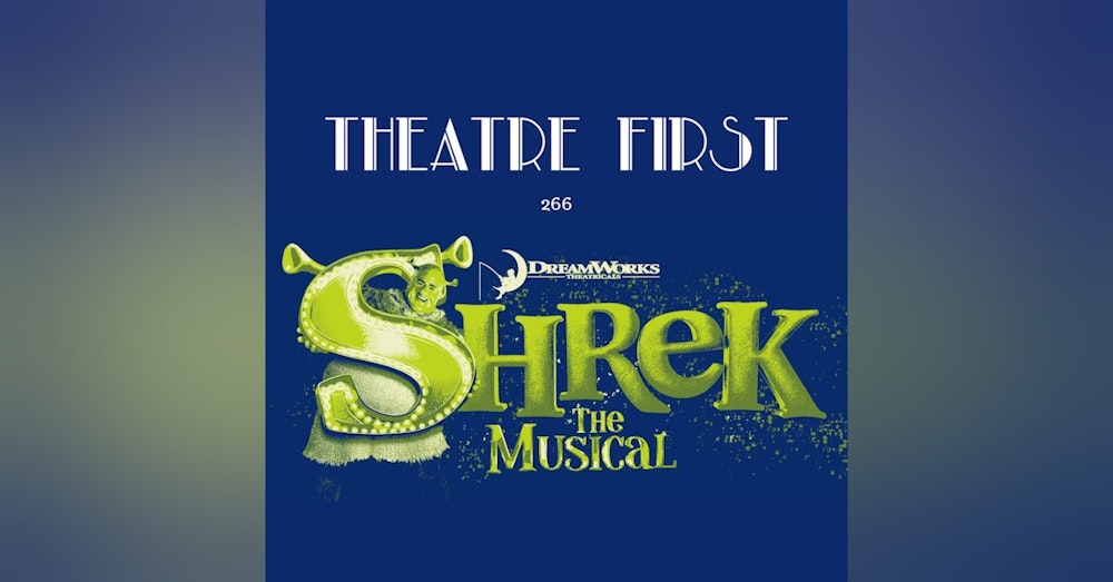 266: Shrek The Musical (Her Majesty’s Theatre, Melbourne Australia) (review)