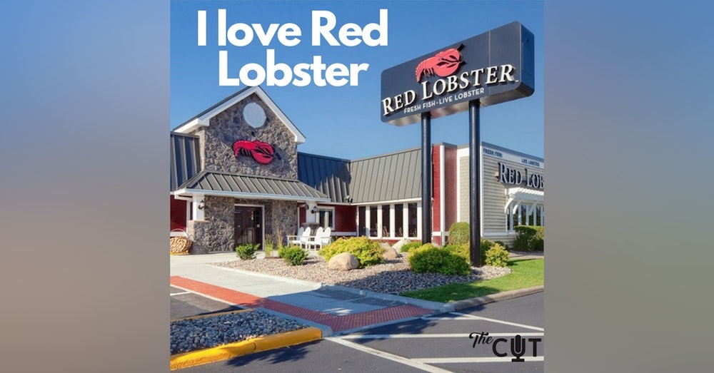 81: I love Red Lobster