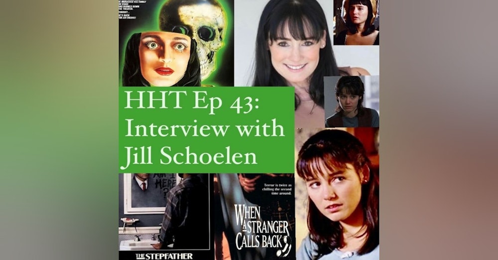Ep 43 - Interview w/Jill Schoelen from "The Stepfather," "Popcorn," etc.