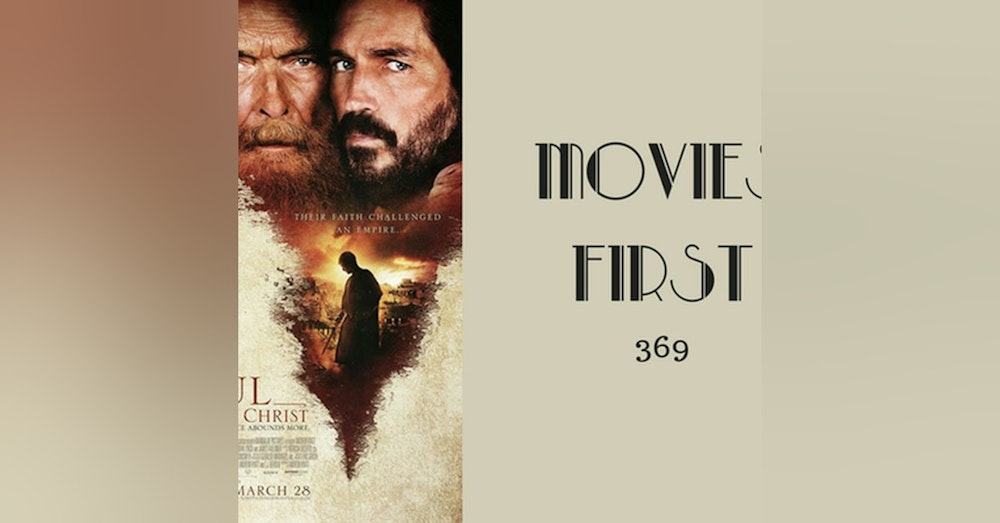 369: Paul, Apostle of Christ - Movies First with Alex First
