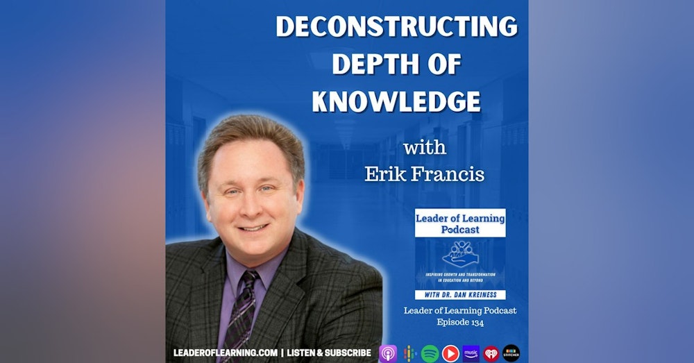 Deconstructing Depth of Knowledge with Erik Francis