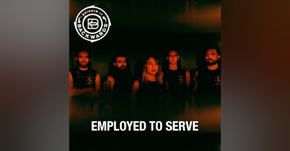 Interview with Employed To Serve