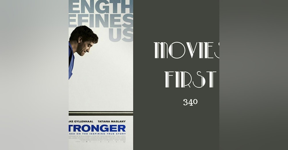 340: Stronger - Movies First with Alex First