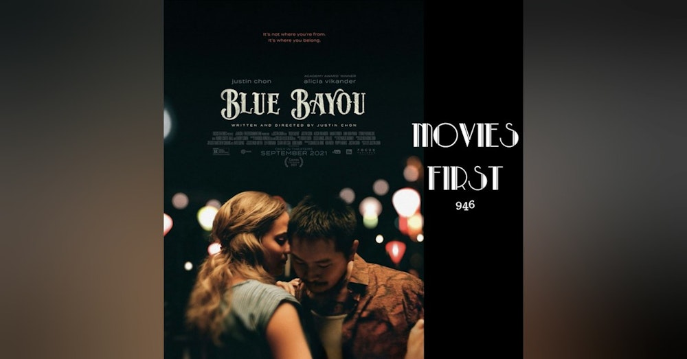 Blue Bayou (Drama) (the @MoviesFirst review)