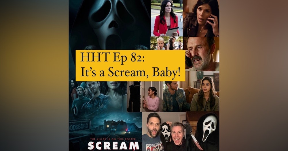 Ep 82: It’s a Scream, Baby!