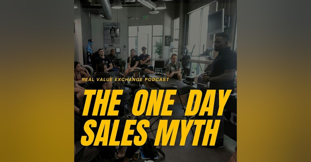 132. The One Day Myth for Startups & Novice Sales Professionals