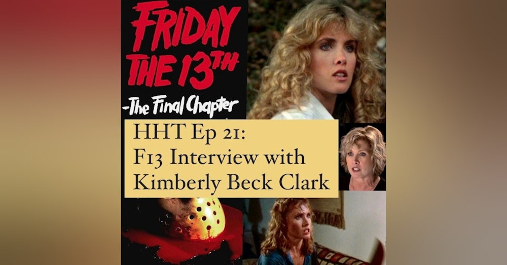 Ep 21: F13 Interview w/Kimberly Beck Clark