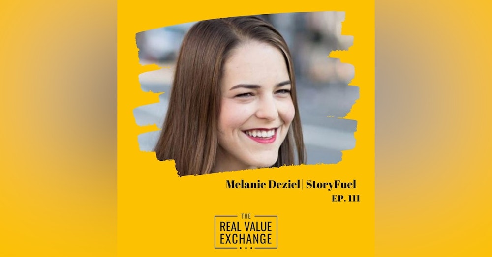 112. Melanie Deziel | StoryFuel
