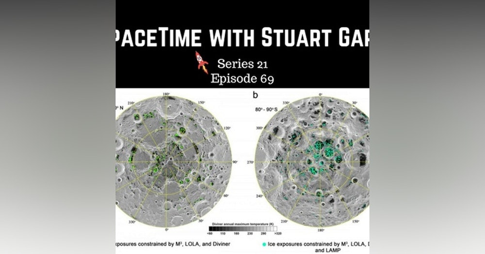 69: Water confirmed on the Lunar surface - SpaceTime with Stuart Gary Series 21 Episode 69