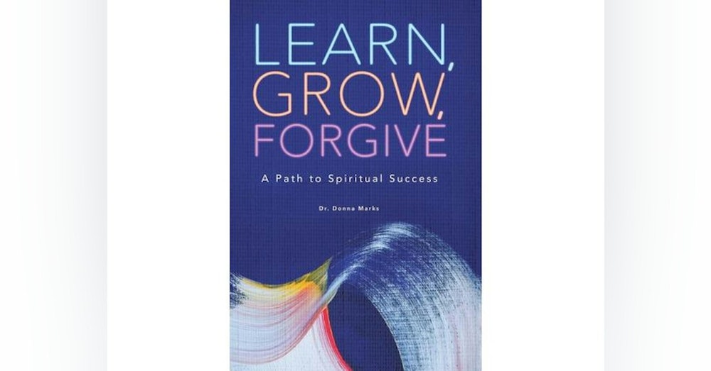 Part 2 with Dr. Donna Marks Sharing Learn, Grow, Forgive in our Authors Alley