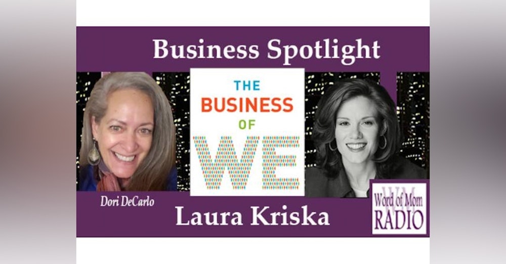 The Business of We Author Laura Kriska in The Business Spotlight on Word of Mom