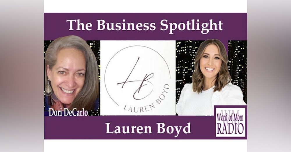 Lauren Boyd Shines in The Business Spotlight on Word of Mom Radio