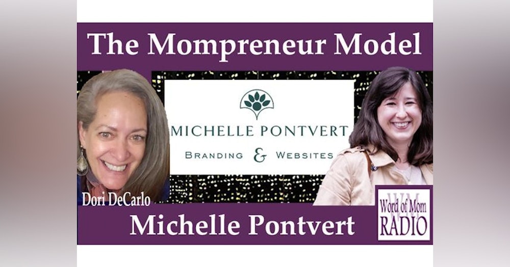 Michelle Pontvert Joins Dori DeCarlo on Word of Mom Radio's Mompreneur Model