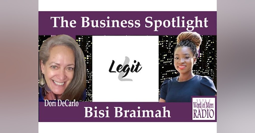 Legit Founder Bisi Braimah in the Business Spotlight on Word of Mom Radio