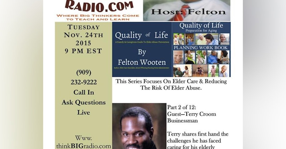Aging Gracefully Elder Care Series With Host Felton Wooten: Part 2 of 12