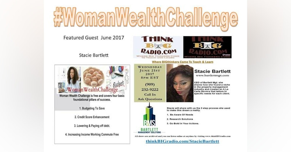 Woman Wealth Challenge Series: Guest Stacie Bartlett Ceo of Bartlett Mgt.