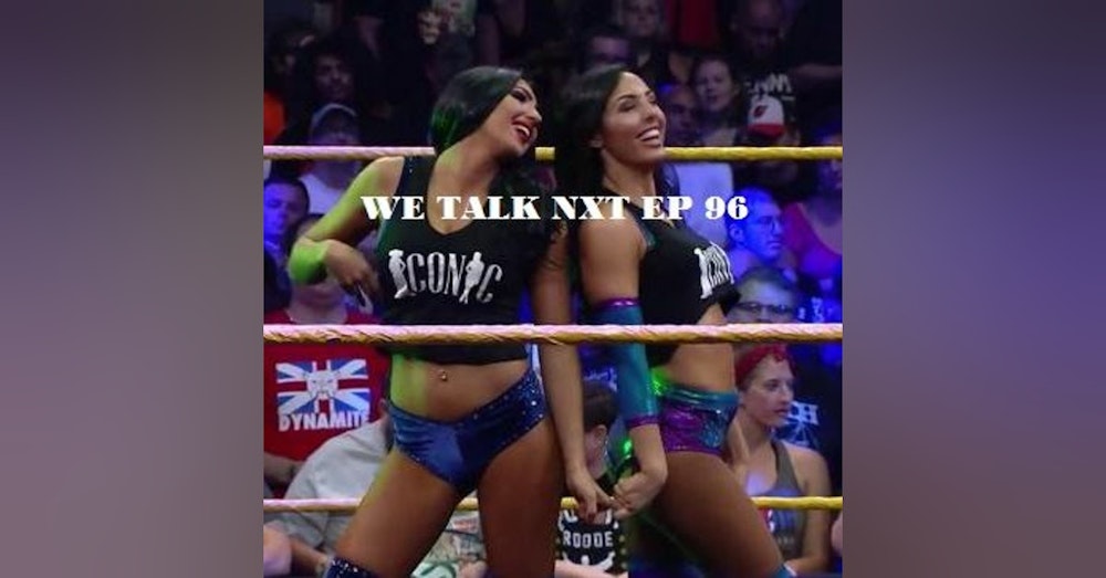 WE TALK NXT EP.96 |MIDNIGHT EDITION OF NXT!! 9/16/17|