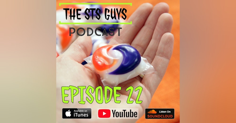 The STS Guys - Episode 22: The Tide Pod(Cast)