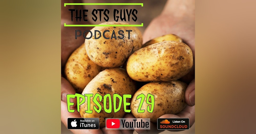 The STS Guys - Episode 29: Hot Topato