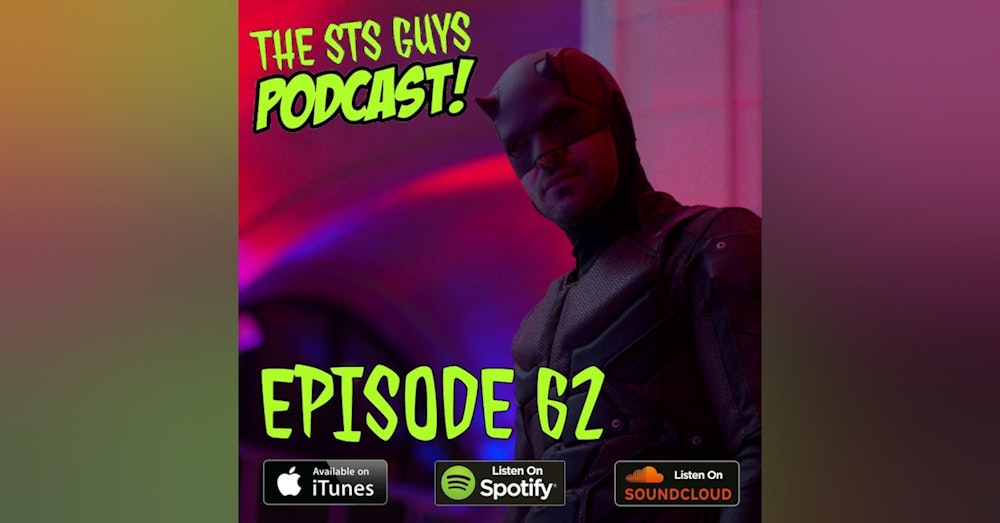 The STS Guys - Episode 62: Done with Daredevil
