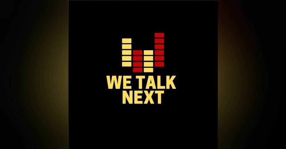 We Talk Next Podcast| AEW & NXT WITH ROB BASE 4/23/2020
