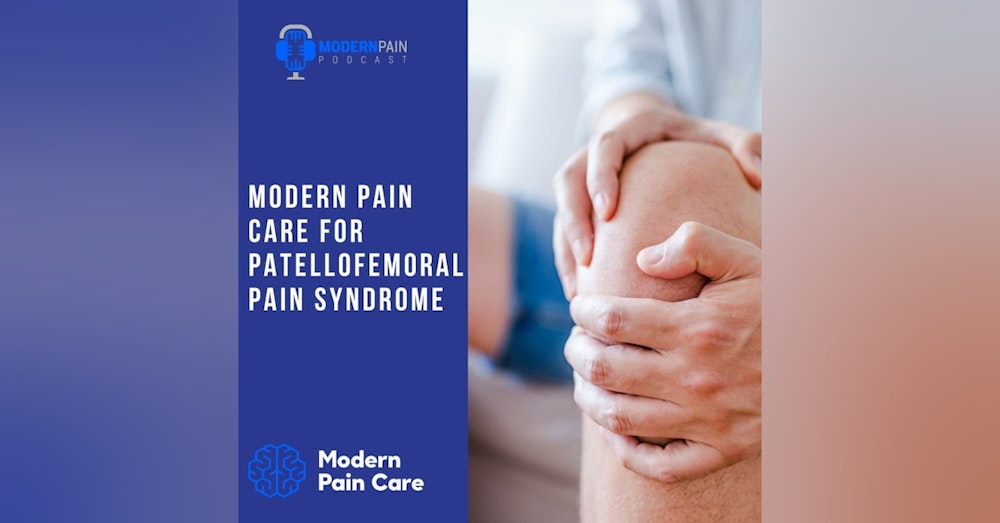 Modern Pain Care For Patellofemoral Pain Syndrome