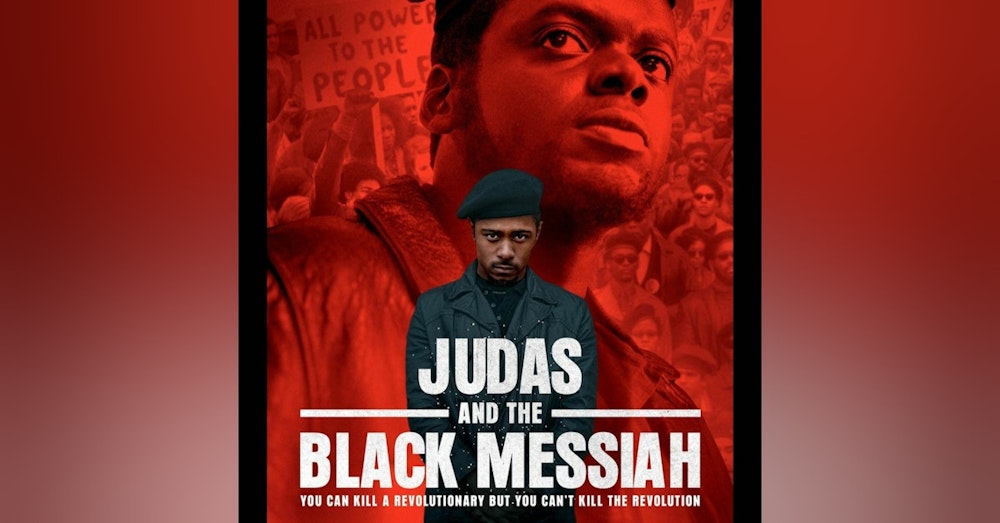 We Just Watched -  Judas And The Black Messiah