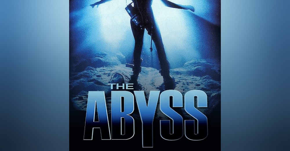 Would You Watch - The Abyss