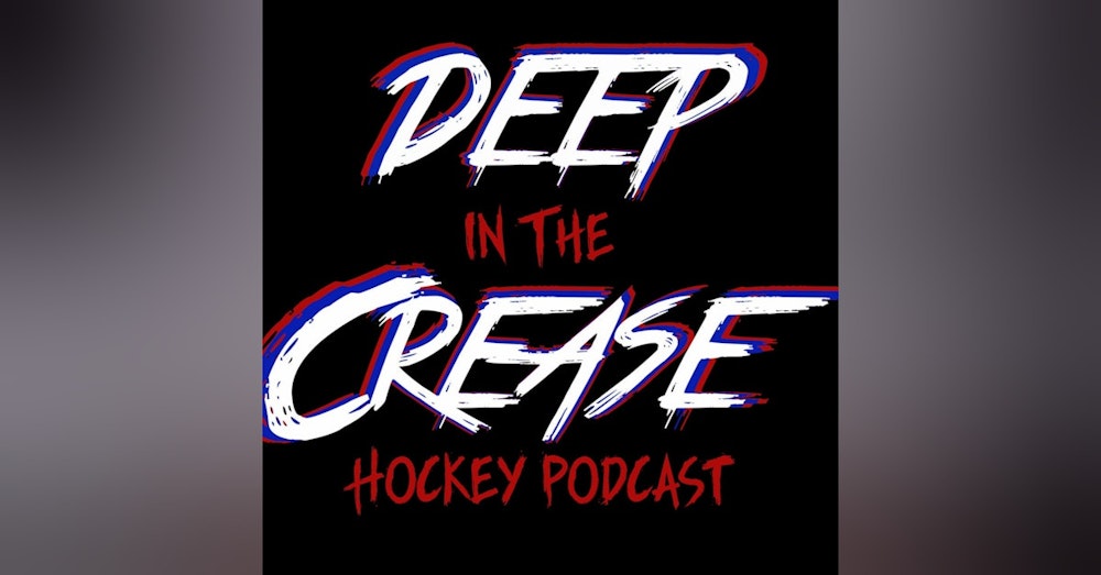Deep In The Crease - Ep 24 - Puckaphobia: Fear of No Hockey