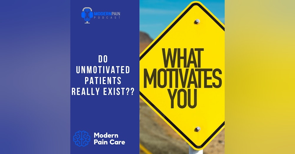 Do "Unmotivated Patients" Really Exist??