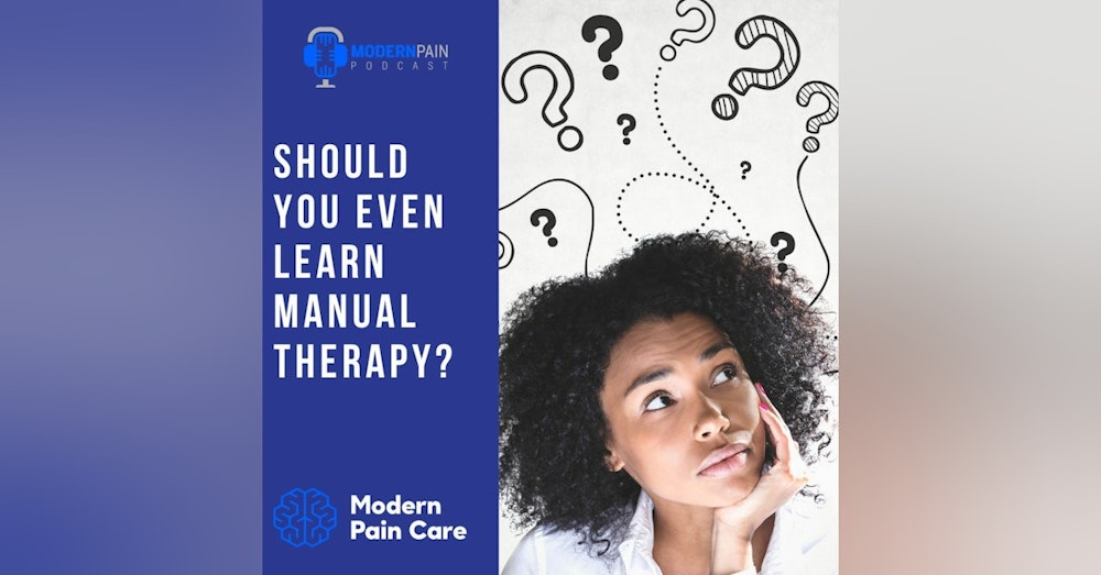 Should You Even Learn Manual Therapy