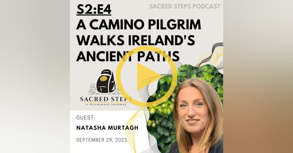 S2:E4 A Camino Pilgrim Walks Ireland's Wicklow Way | Natasha Murtagh