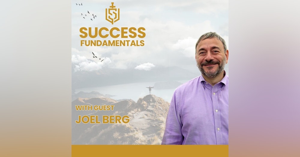 Finding A Purpose Bigger Than Yourself with Joel Berg