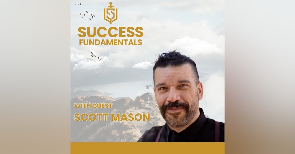 Going Through Hell To Get To Heaven with Scott Mason