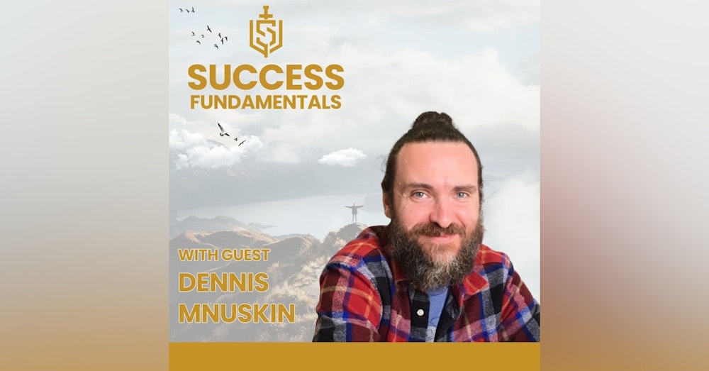 What To Do After You Hit Big with Dennis Mnuskin